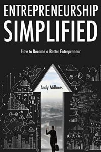 Baixar Entrepreneurship Simplified (2017): How to Become a Better Entrepreneur Bundle (English Edition) pdf, epub, eBook