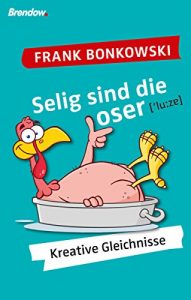 Baixar Selig sind die Loser: Kreative Gleichnisse (German Edition) pdf, epub, eBook