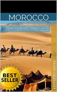 Baixar Morocco: related: morocco, africa, Marrakesh, Djemaa, Rabat, Kasbah, al-magrib, maroc, marruecos, capital of morocco, (English Edition) pdf, epub, eBook