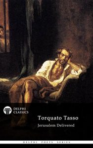Baixar Jerusalem Delivered by Torquato Tasso (Delphi Classics) (Delphi Poets Series Book 60) (English Edition) pdf, epub, eBook