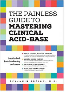 Baixar The Painless Guide to Mastering Clinical Acid-Base (English Edition) pdf, epub, eBook