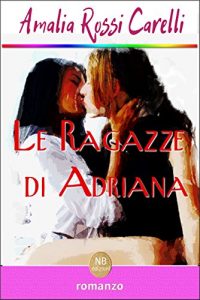 Baixar Le ragazze di Adriana (Italian Edition) pdf, epub, eBook