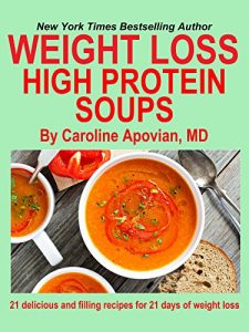 Baixar Weight Loss High Protein Soups: 21 delicious and filling recipes for 21 days of weight loss (English Edition) pdf, epub, eBook