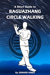 Baixar Baguazhang circle walking: A short guide (English Edition) pdf, epub, eBook