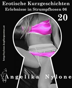 Baixar Erotische Kurzgeschichten 20 – Erlebnisse in Strumpfhosen 06 (German Edition) pdf, epub, eBook