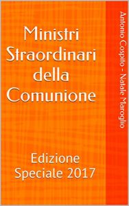 Baixar Ministri Straordinari della Comunione – Edizione Speciale 2017 (Italian Edition) pdf, epub, eBook
