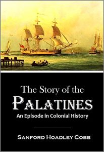Baixar The Story of the Palatines An Episode in Colonial History (1897) (English Edition) pdf, epub, eBook