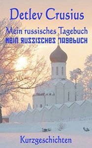 Baixar Mein russisches Tagebuch: Teil 1 + 2 (German Edition) pdf, epub, eBook