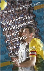 Baixar Seguridad y emergencias en los grandes eventos deportivos (Spanish Edition) pdf, epub, eBook