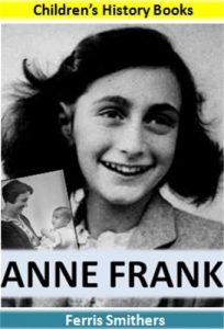 Baixar Anne Frank: Children’s History Books (English Edition) pdf, epub, eBook