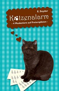 Baixar Katzenalarm: Vier Musketiere auf Freierspfoten (German Edition) pdf, epub, eBook