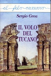 Baixar Il volo del tucano (Il filo azzurro) pdf, epub, eBook