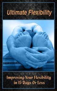 Baixar Ultimate Flexibility: Improving Your Flexibility in 15 Days Or Less (English Edition) pdf, epub, eBook