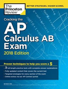 Baixar Cracking the AP Calculus AB Exam, 2018 Edition: Proven Techniques to Help You Score a 5 (College Test Preparation) pdf, epub, eBook