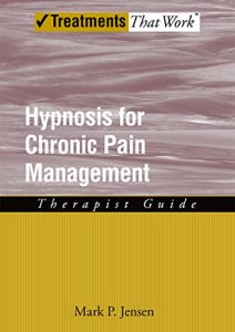Baixar Hypnosis for Chronic Pain Management: Therapist Guide (Treatments That Work) pdf, epub, eBook