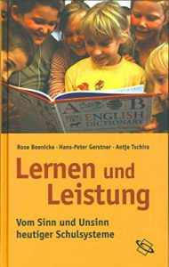 Baixar Lernen und Leistung: Vom Sinn und Unsinn heutiger Schulsysteme (German Edition) pdf, epub, eBook
