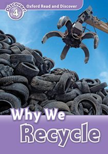 Baixar Why We Recycle (Oxford Read and Discover Level 4) pdf, epub, eBook