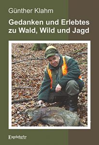Baixar Gedanken und Erlebtes zu Wald, Wild und Jagd (German Edition) pdf, epub, eBook
