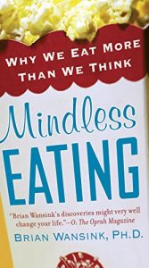 Baixar Mindless Eating: Why We Eat More Than We Think pdf, epub, eBook