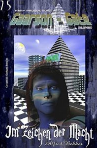 Baixar GAARSON-GATE 075: Im Zeichen der Macht: Ein Mann will alles – aber er nicht allein! (German Edition) pdf, epub, eBook