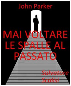 Baixar Mai voltare le spalle al passato (John Parker Vol. 5) (Italian Edition) pdf, epub, eBook