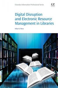 Baixar Digital Disruption and Electronic Resource Management in Libraries pdf, epub, eBook