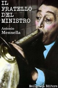 Baixar Il fratello del ministro: commedia pdf, epub, eBook