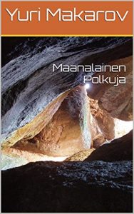 Baixar Maanalainen Polkuja (Finnish Edition) pdf, epub, eBook