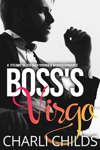 Baixar Boss’s Virgo: A Steamy Older Man Younger Woman Romance (English Edition) pdf, epub, eBook