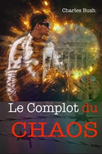 Baixar Le Complot du CHAOS (French Edition) pdf, epub, eBook