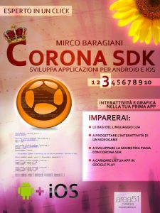 Baixar Corona SDK: sviluppa applicazioni per Android e iOS. Livello 3 (Esperto in un click Vol. 47) (Italian Edition) pdf, epub, eBook
