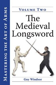 Baixar The Medieval Longsword (Mastering the Art of Arms Book 2) (English Edition) pdf, epub, eBook