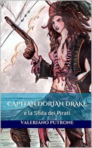 Baixar Capitan Dorian Drake: e la Sfida dei Pirati (Italian Edition) pdf, epub, eBook
