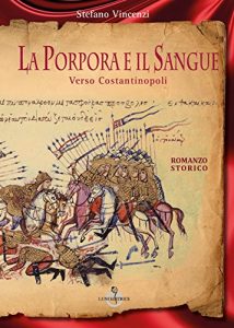 Baixar La Porpora e il Sangue (Verso Costantinopoli Vol. 2) (Italian Edition) pdf, epub, eBook