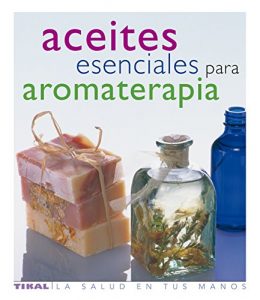 Baixar Aceites Esenciales Para Aromater (La Salud En Tus Manos) pdf, epub, eBook