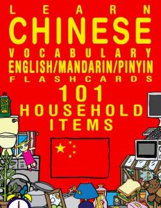 Baixar Learn Chinese Vocabulary – Household items – 101 Flashcards – English/Mandarin Chinese (FLASHCARD EBOOKS) (English Edition) pdf, epub, eBook