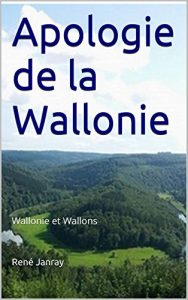 Baixar Apologie de la Wallonie: Wallonie et Wallons (French Edition) pdf, epub, eBook