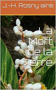 Baixar La Mort de la Terre (French Edition) pdf, epub, eBook