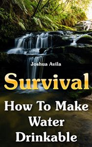 Baixar Survival: How To Make Water Drinkable (English Edition) pdf, epub, eBook