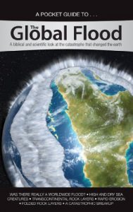 Baixar The Global Flood: A biblical and scientific look at the catastrophe that changed the earth (Answers in Genesis Pocket Guides) (English Edition) pdf, epub, eBook