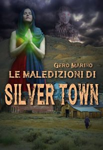 Baixar Le maledizioni di Silver Town (Italian Edition) pdf, epub, eBook