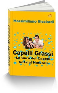 Baixar Capelli Grassi: La Cura dei Capelli tutta al Naturale (Italian Edition) pdf, epub, eBook
