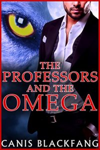 Baixar The PROFESSORS and the OMEGA – MMM Gay Menage Shifter Mpreg Romance (English Edition) pdf, epub, eBook