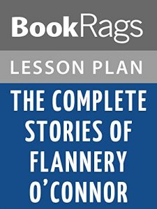 Baixar Lesson Plans The Complete Stories of Flannery O’Connor (English Edition) pdf, epub, eBook
