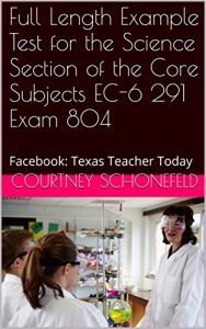 Baixar Full Length Example Test for the Science Section of the Core Subjects EC-6 291 Exam 804: Facebook: Texas Teacher Today (English Edition) pdf, epub, eBook