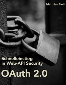 Baixar OAuth 2.0: Schnelleinstieg in Web-API Security (API University Series) (German Edition) pdf, epub, eBook