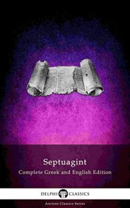 Baixar Delphi Septuagint – Complete Greek and English Edition (Illustrated) (Delphi Ancient Classics Book 66) pdf, epub, eBook
