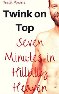 Baixar Twink on Top: Seven Minutes in Hillbilly Heaven (English Edition) pdf, epub, eBook
