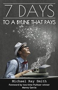 Baixar 7 Days to a Byline that Pays – Your secret weapon to writing articles and blogs that pay (Writing With Excellence) (English Edition) pdf, epub, eBook