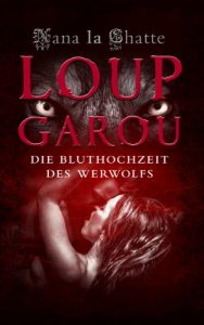 Baixar Loup Garou: Die Bluthochzeit des Werwolfs (German Edition) pdf, epub, eBook